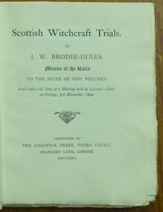 Scottish Witchcraft Trials - Read before the Sette at a Meeting held at Limmer's Hotel on Friday, 7th November, 1890.