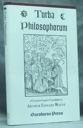 Item #59126 The Turba Philosophorum. Or Assembly of the Sages. Called also The Book of Truth In...