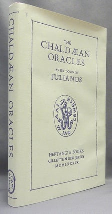 Item #59155 The Chaldæan Oracles attributed to Zoroaster as set down by Julianus ... with the...