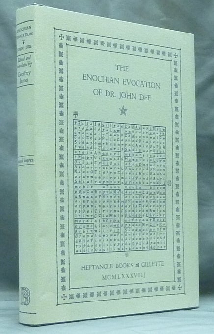 Item #59188 The Enochian Evocation of Dr. John Dee. John DEE, Edited and, Geoffrey James.