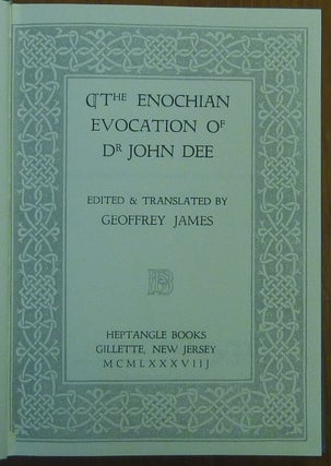 The Enochian Evocation of Dr. John Dee.