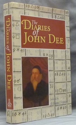 Item #59190 The Diaries of John Dee. John DEE, Edward Fenton