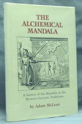 Item #59199 The Alchemical Mandala. A Survey of the Mandala in the Western Esoteric Traditions;...