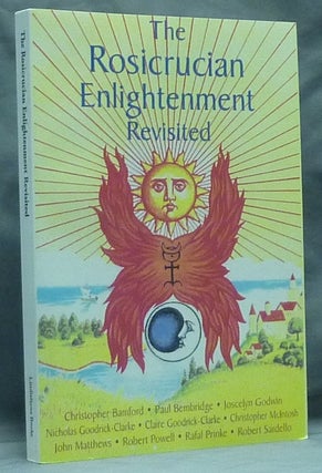 Item #59266 The Rosicrucian Enlightenment Revisited. Ralph WHITE, Christopher Bamford authors:...