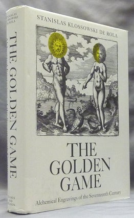 Item #59275 The Golden Game. Alchemical Engravings of the Seventeenth Century. Stanislas...