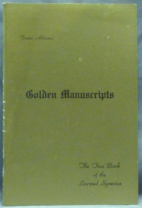 Item #59280 Golden Manuscripts. The True Book of The Learned Synesius, A Greek Abbot taken out of...