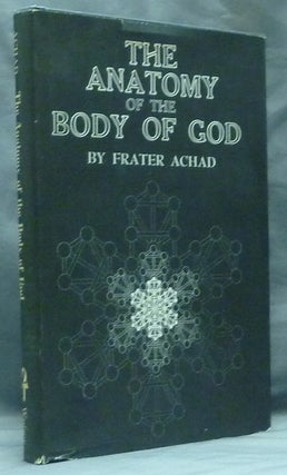 Item #59318 The Anatomy of the Body of God; Being the Supreme Revelation of Cosmic Consciousness,...