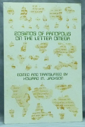 Item #59328 Zosimos of Panopolis on the Letter of Omega; (Graeco-Roman religion series number 5...