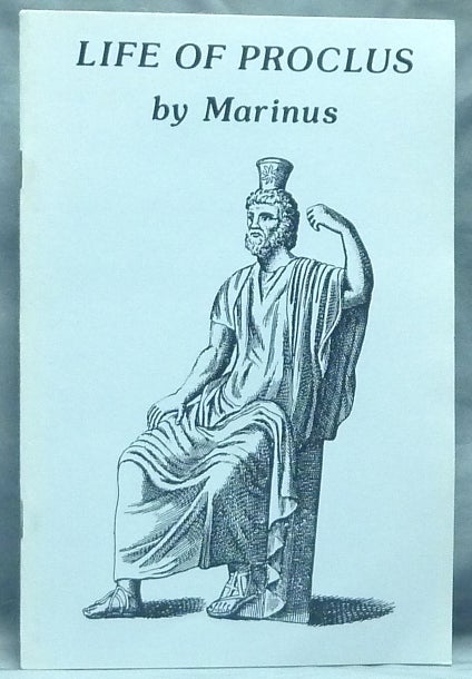 Item #59344 The Life of Proclus. PROCLUS, Proclus, Thomas Taylor.