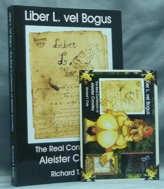 Item #59358 Liber L. + vel Bogus (The Real Confession of Aleister Crowley) sub figura LXXX; Being...