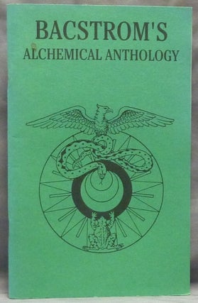 Item #59404 Sigismond Bacstrom's Alchemical Anthology: Essay on Alchemy together with Extracts...