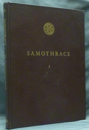 Item #59421 Samothrace. The Ancient Literary Sources. Excavations Conducted by the Institute of...
