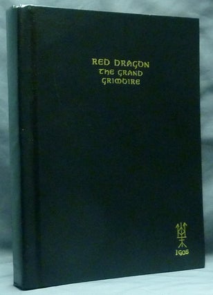 Item #59426 The Red Dragon - Art of Commanding Spirits - The Grand Grimoire. Robert BLANCHARD
