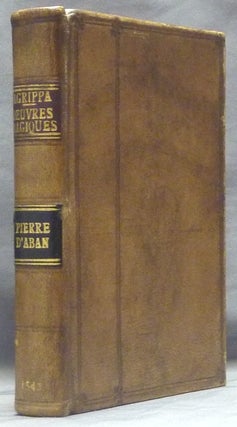Item #59434 Les Oeuvres Magiques De Henri-Corneille Agrippa, Par Pierre D’Aban, Latin et...