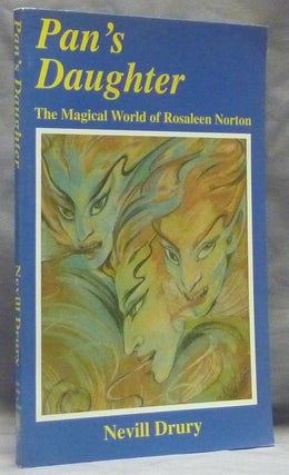 Item #59450 Pan's Daughter. The Magical World of Rosaleen Norton. Nevill DRURY, Rosaleen Norton