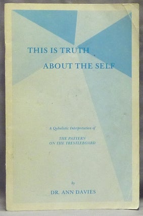 Item #59499 This is Truth About the Self: a Qabalistic Interpretation of the Pattern on the...