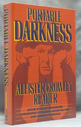 Item #59528 Portable Darkness an Aleister Crowley Reader. Aleister CROWLEY, Robert Anton Wilson,...