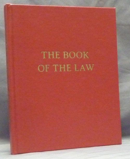 Item #59535 The Book of the Law (Technically Called Liber AL vel Legis Sub Figura CCXX As Delivered by XCIII = 418 to DCLXVI). Aleister CROWLEY.