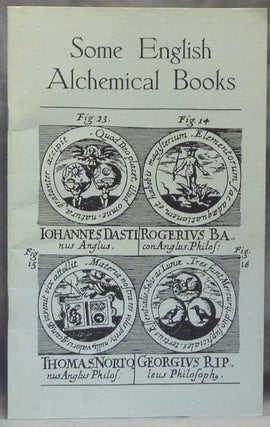 Item #59606 Some English Alchemical Books - Being an Address delivered to The Alchemical Society...