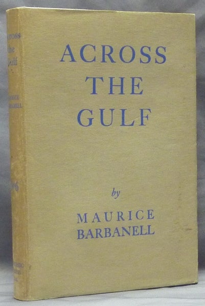 Item #59629 Across the Gulf. Maurice BARBANELL.