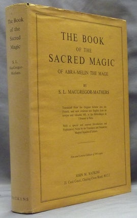 Item #59631 The Book of the Sacred Magic of Abra-Melin the Mage [Abramelin]; As Delivered By...