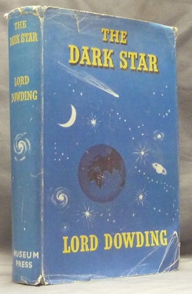 Item #59656 The Dark Star. Lord DOWDING