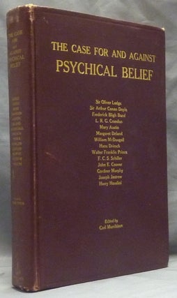 Item #59664 The Case For and Against Psychical Belief. Carl - MURCHISON, Mary Austin...