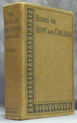 Item #59692 The Book of the Dead: An English Translation of the Chapters, Hymns, Etc. of the...