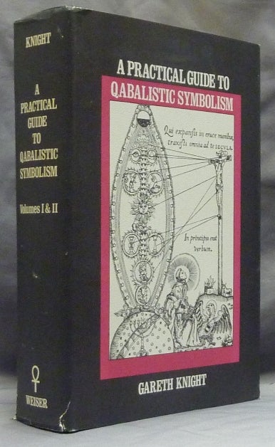 Item #59695 A Practical Guide To Qabalistic Symbolism. Volume 1: On the Spheres of the Tree of Life; Volume 2: On the Paths and the Tarot ( Two volumes in one ). Gareth KNIGHT.