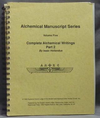 Item #59706 Alchemical Manuscript Series, Volume Five. Complete Alchemical Writings, Part 2....