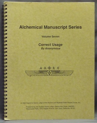Item #59708 Alchemical Manuscript Series, Volume Seven. Correct Usage. Alchemical Manuscript...