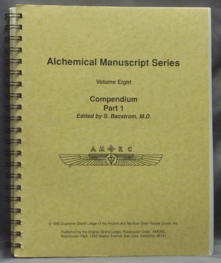 Item #59709 Alchemical Manuscript Series, Volume Eight. Compendium, Part 1. Alchemical Manuscript...