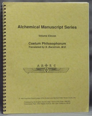 Item #59712 Alchemical Manuscript Series, Volume Eleven. Coelum Philosophorum. Alchemical...
