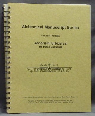 Item #59714 Alchemical Manuscript Series, Volume Thirteen. Aphorismi Urbigerus. Alchemical...