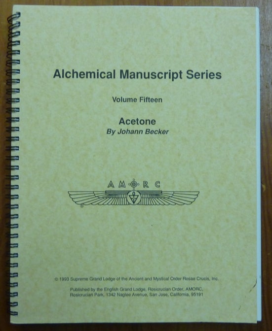 Item #59716 Alchemical Manuscript Series, Volume Fifteen. Acetone. Johann BECKER.