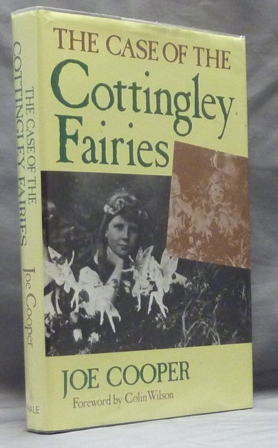 Item #59722 The Case of the Cottingley Fairies. Joe COOPER, Colin Wilson.