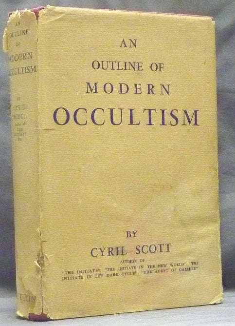 Item #59723 An Outline of Modern Occultism. Cyril SCOTT.