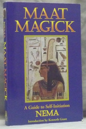 Item #59727 Maat Magick. A Guide to Self-Initiation. NEMA, Kenneth Grant, Jan Fries, Signed,...