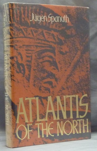 Item #59759 Atlantis of the North. Jürgen SPANUTH.