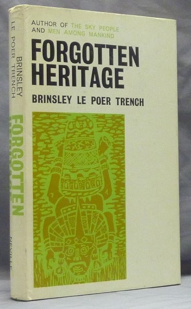 Item #59771 Forgotten Heritage. UFOs, Brinsley Le Poer TRENCH.