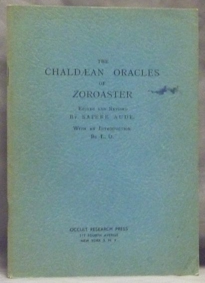 Item #59773 The Chaldæn Oracles of Zoroaster [ Chaldean Oracles ]. W. Wynn WESTCOTT, Edits etc Sapere Aude.