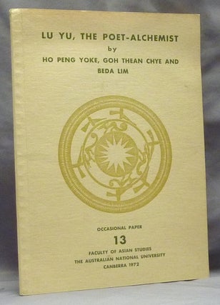 Item #59782 Lu Yu, the Poet-Alchemist. Occasional Paper 13, Faculty of Asian Studies, The...