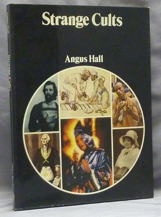 Item #59784 Strange Cults; (A New library of the Supernatural). Cults, Angus HALL