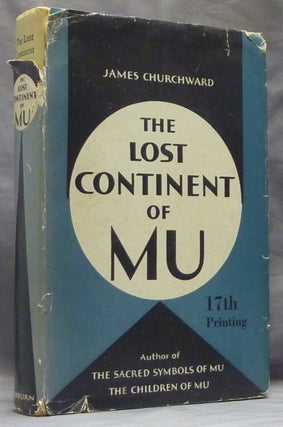 Item #59800 The Lost Continent of Mu. James CHURCHWARD