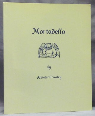 Item #59826 Mortadello, or the Angel of Venice. A Comedy. Aleister CROWLEY