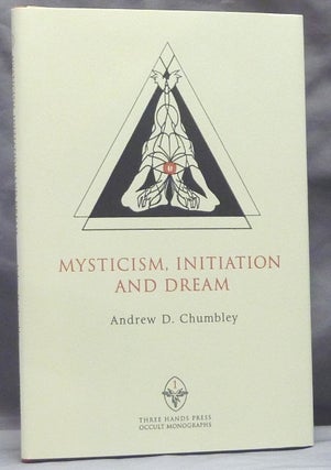 Item #59827 Mysticism: Initiation and Dream ( Three Hands Press Occult Monographs, Volume I )....