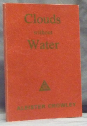 Item #59857 Clouds without Water. Aleister CROWLEY, "Rev. C. Verey"