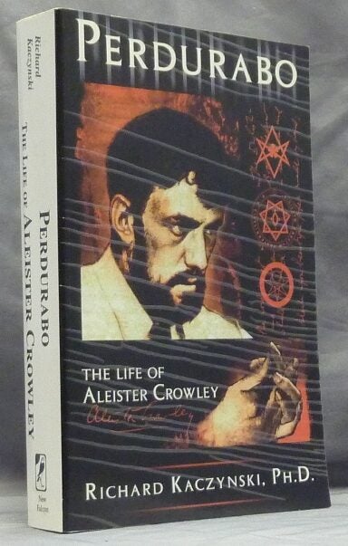 Perdurabo. The Life of Aleister Crowley | Aleister CROWLEY, Richard KACZYNSKI | First Edition