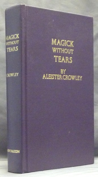 Item #59891 Magick Without Tears. Edited, a, Israel Regardie.