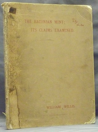 Item #59897 The Baconian Mint: Its Claims Examined; ( Being a Supplement to an Address Delivered...